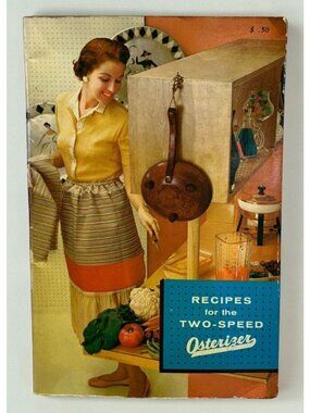 Recipes for the Two-Speed Osterizer Vintage Cooking Cookbook Booklet 1960s